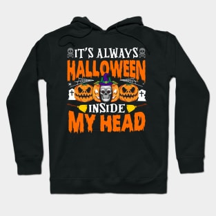 It's Always Halloween Inside My Head Hoodie